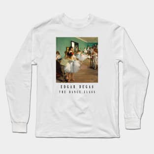 Edgar Degas painting - the dancing class Long Sleeve T-Shirt